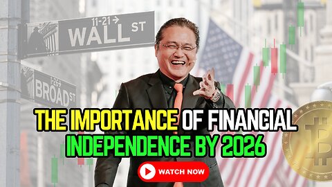 The Importance of Financial Independence by 2026