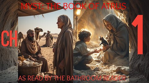 Myst: The Book of Atrus - Prologue and CH 1