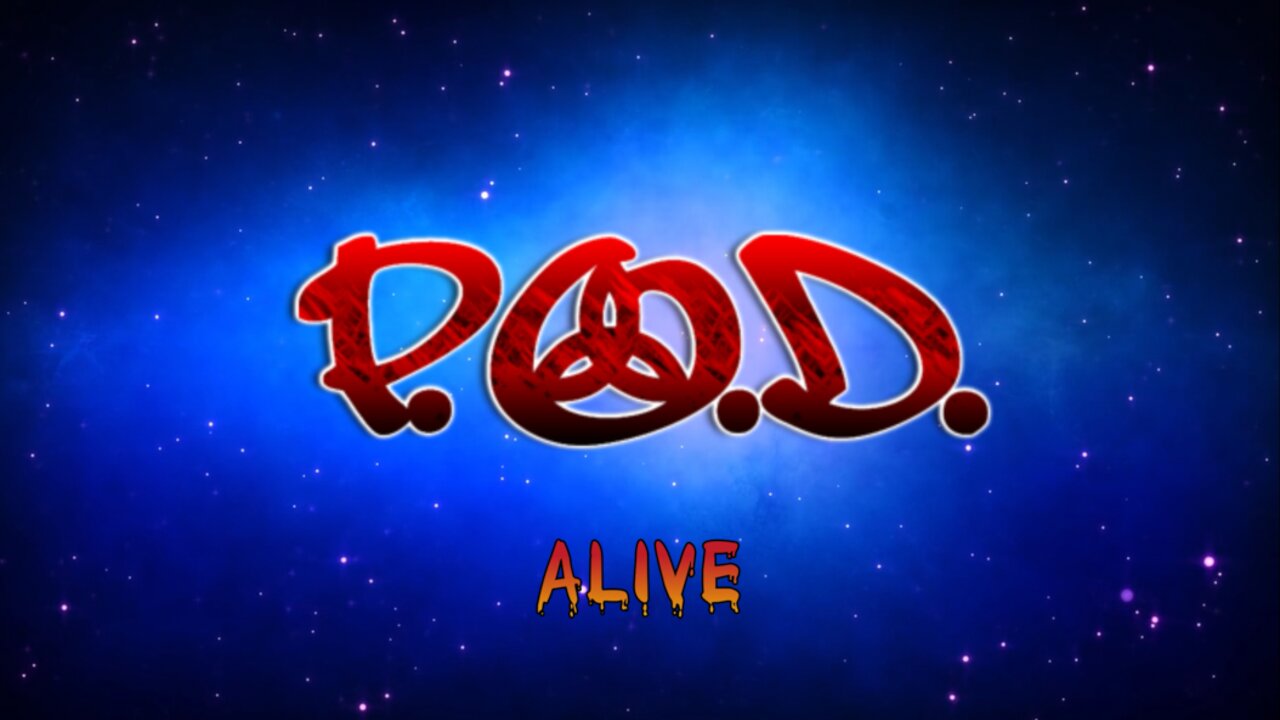 POD - Alive