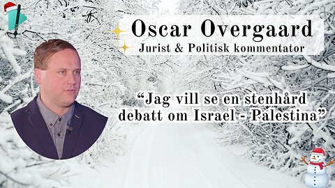 "Hårda debatter utan censur är en väg framåt" - Oscar Overgaard - Vintertal 2025