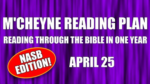 Day 115 - April 25 - Bible in a Year - NASB Edition