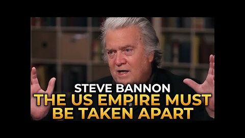 STEVE BANNON -TUCKER CARLSON :The American Empire be Broken—We Need to Hear the Truth
