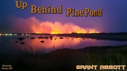 Up Behind Pine Pond - Grant Abbott - Featuring Sofia Abbott