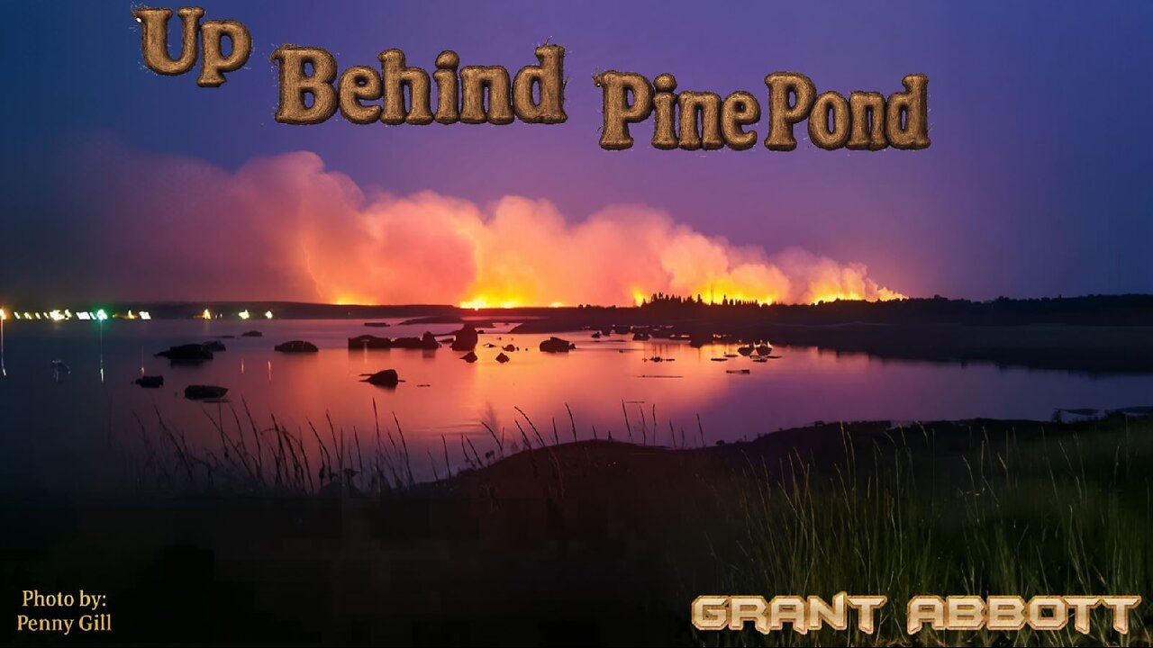 Up Behind Pine Pond - Grant Abbott - Featuring Sofia Abbott