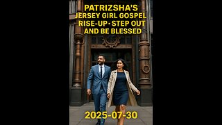 PATRIZSHA'S JERSEY GIRL GOSPEL RISE-UP- STEP OUT AND BE BLESSED (2025-07-30)