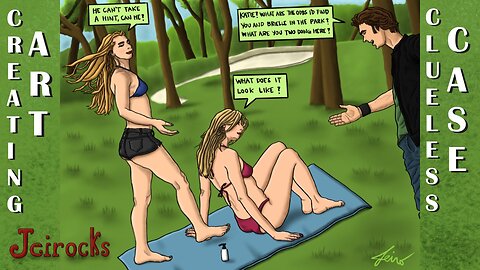 Creating Art - Clueless Case Has an Encounter with Two Women in the Park