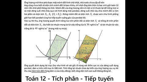 Toán 12: Ông Vượng mới khai phá được một mảnh đất hình chữ nhật, nhà nước chưa cấp sổ nên