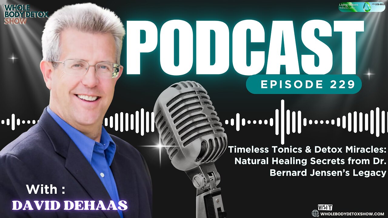 Timeless Tonics & Detox Miracles: Natural Healing Secrets from Dr. Bernard Jensen’s Legacy