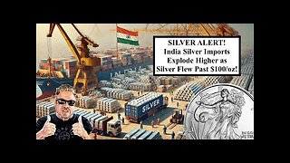 BIX WEIR | SILVER ALERT! India Silver Imports EXPLODE HIGHER as Price Silver Raced Past $100/oz!