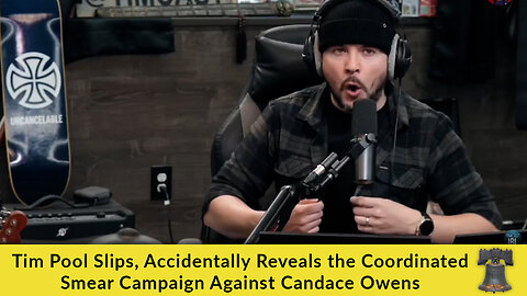Tim Pool Slips, Accidentally Reveals the Coordinated Smear Campaign Against Candace Owens