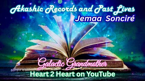 AKASHIC RECORDS and PAST LIVES with Jemaa Sonciré