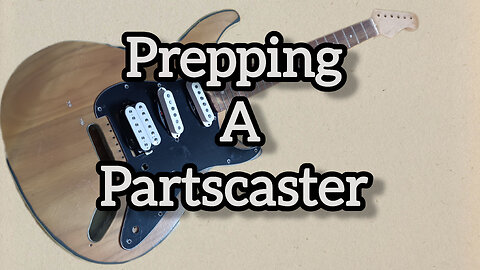 Partscaster Body and pick guard work