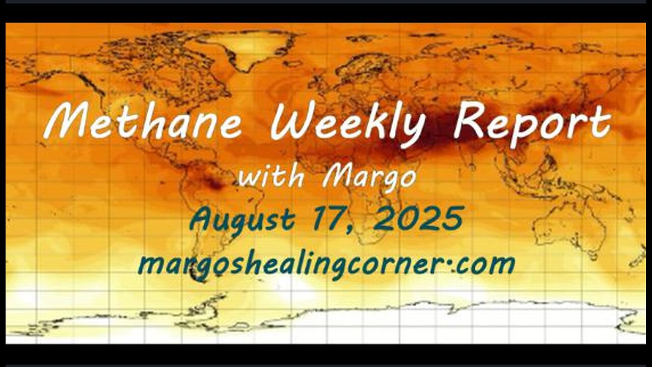 Methane Weekly Report with Margo (Aug. 17, 2025)