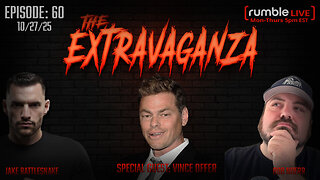 The Extravaganza! EP: 08 with Special Guest: Vince Offer (10/27/25)