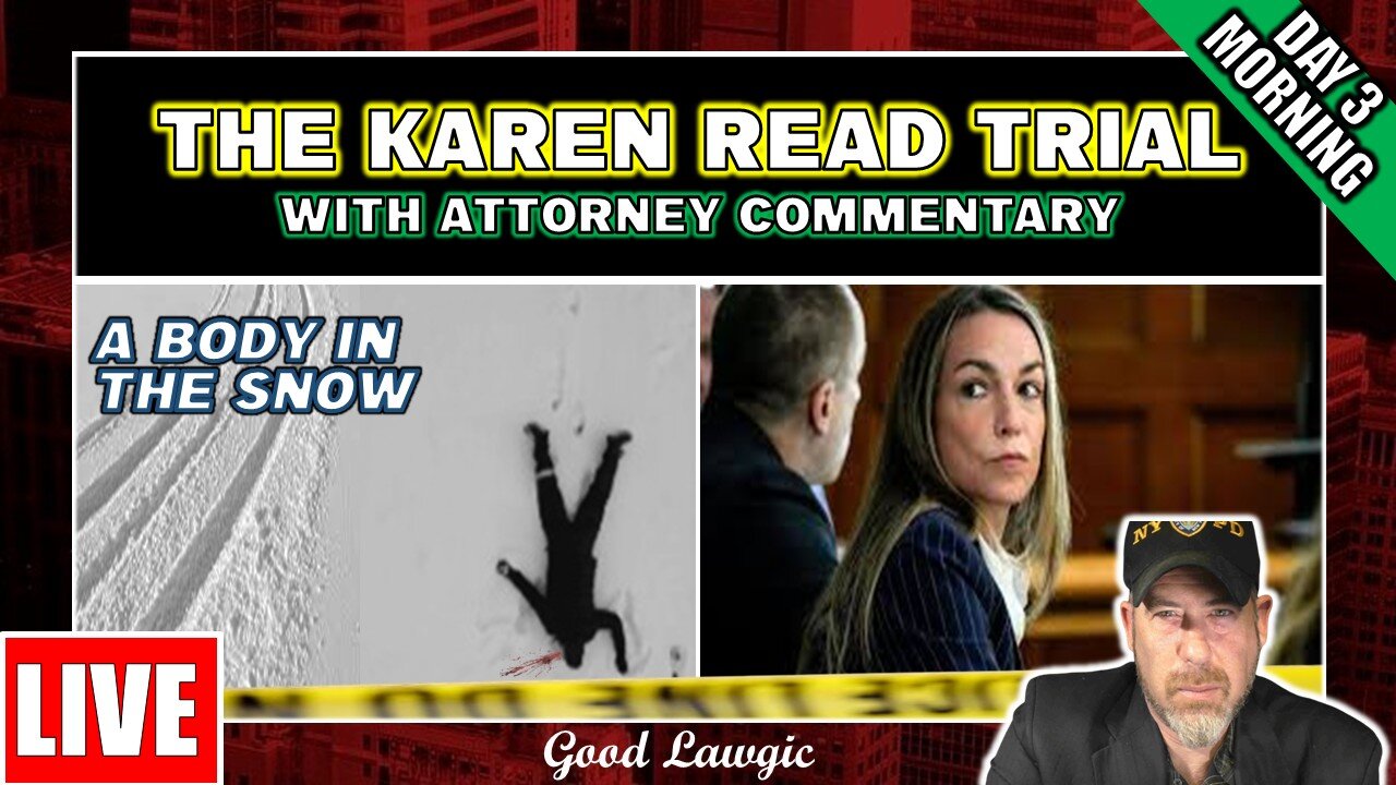 (LIVE WATCH With ATTORNEYS): The Karen Read Trial (Day 3: Morning)
