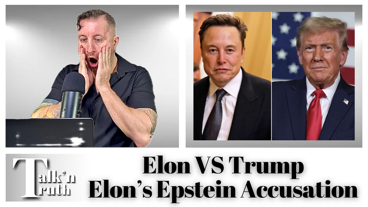Elon vs Trump - Elon Claims Trump is In the Epstein Files