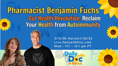 2/10/26 Revisit: Pharmacist Ben: Gut Health Revolution: Reclaim Your Health from Autoimmunity DWD