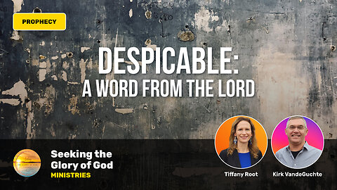 DESPICABLE! A Word from the LORD - Tiffany Root & Kirk VandeGuchte