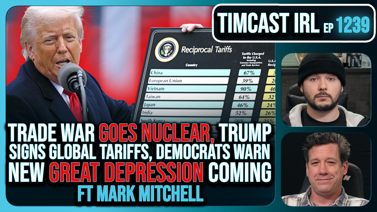 Trump Signs GLOBAL Tariffs, Trade War Goes NUCLEAR As Market TANKS w/Mark Mitchell | Timcast IRL