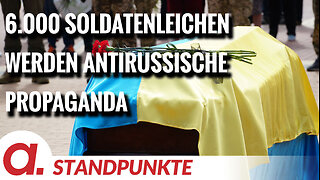 6.000 Soldatenleichen werden antirussische Propaganda | Von F. Klinkhammer und V. Bräutigam
