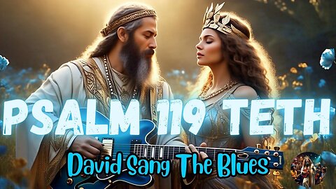 Better Than Gold Blues – A Psalm 119 Teth Reflection