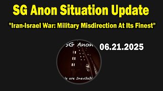 SG Anon Situation Update June 21: "Iran-Israel War: Military Misdirection At Its Finest"