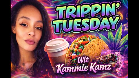 "Trippin' Tuesday wit Kammie Kamz 🌮☕💨 | THC, Coffee & Clutch COD Vibes"