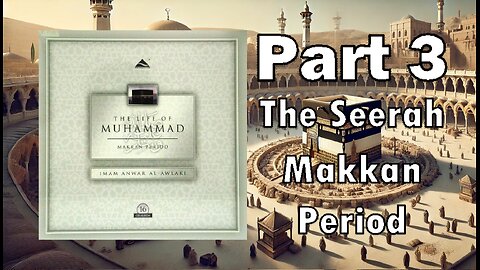 Ep 3 - The Religion of Pre-Islamic Arabia - The Life of the Prophet Muhammad (Makkan Period)