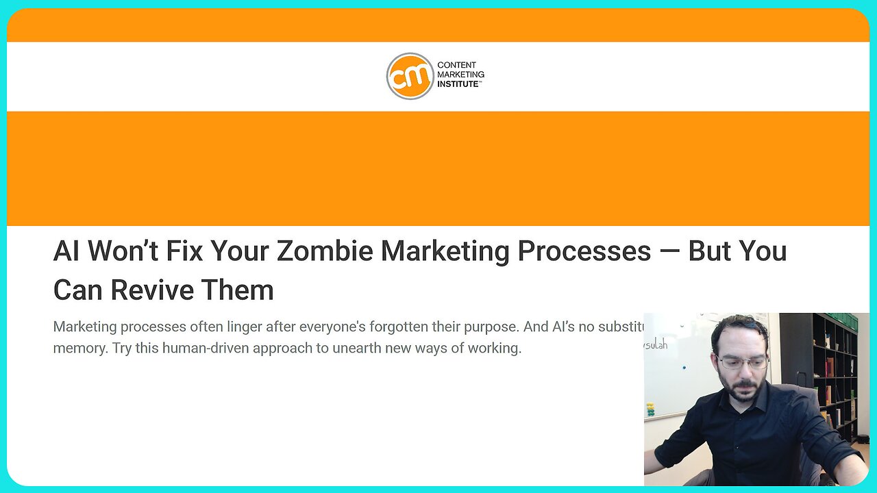 AI Won’t Fix Your Zombie Marketing Processes — But You Can Revive Them - ArticleReview