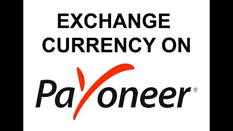 How to convert currency on Payoneer USD-EUR-GBP