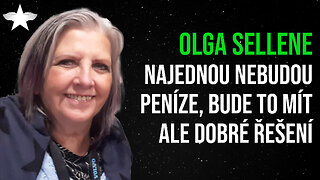 Olga Sellene: Najednou nebudou peníze, bude to mít ale dobré řešení