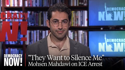 "They Want to Silence Me": Columbia Student Mohsen Mahdawi on ICE Jail, Palestine, Buddhism & More