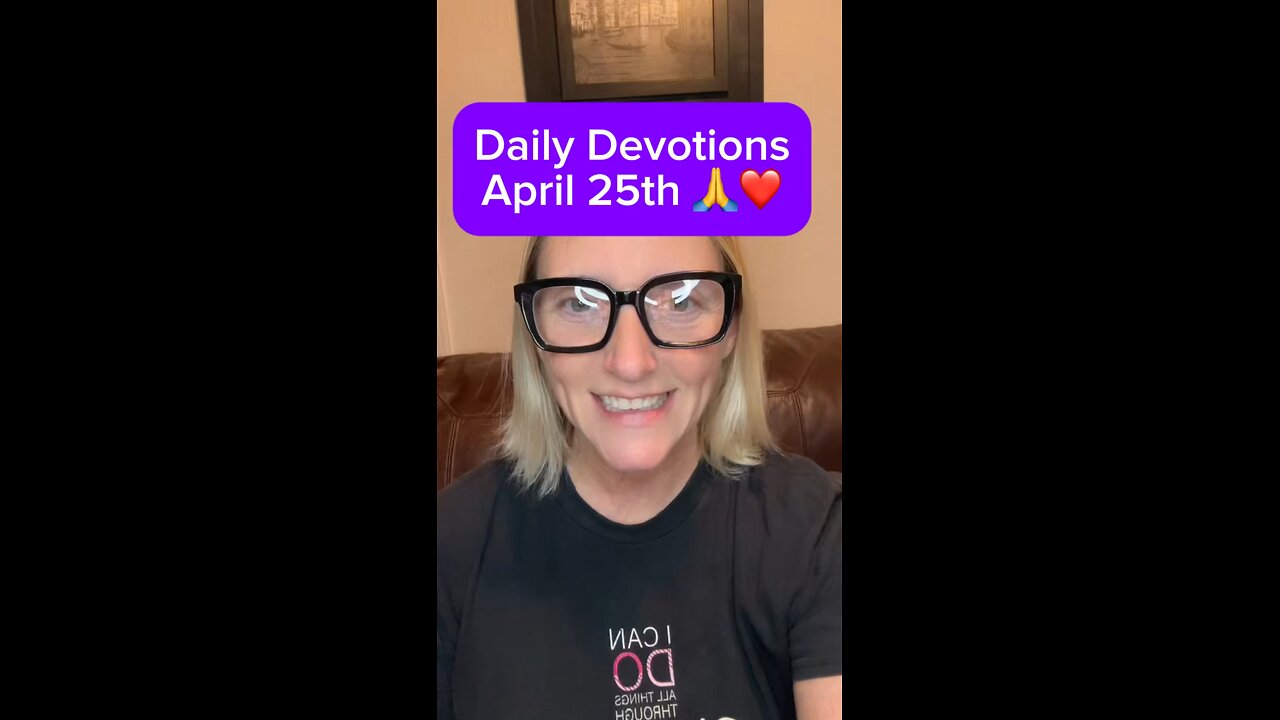 Daily Devotions April 25, 2025