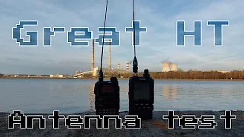 Great HT Antenna Test | Wielki Test Anten Ręcznych