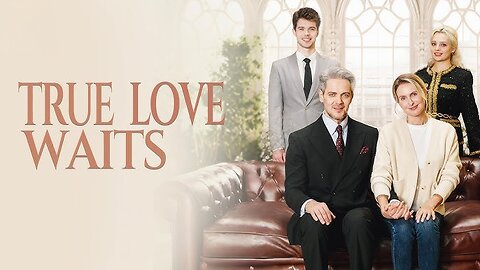 True Love Waits Full Movie | Romance Movie