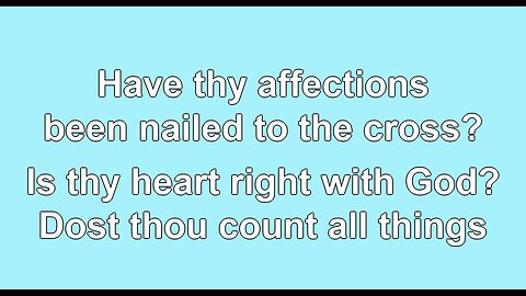 Is Thy Heart Right With God V1-4