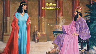 498 Esther - Introduction