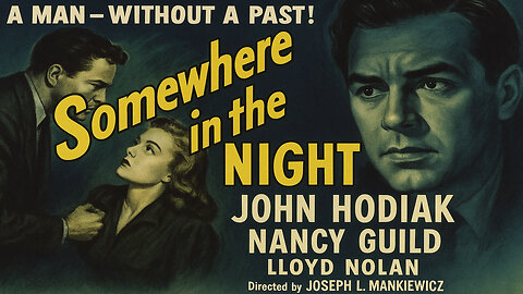 🕵️‍♂️ Thursday Night Noir Presents… 🌃🔍 "Somewhere in the Night" (1946