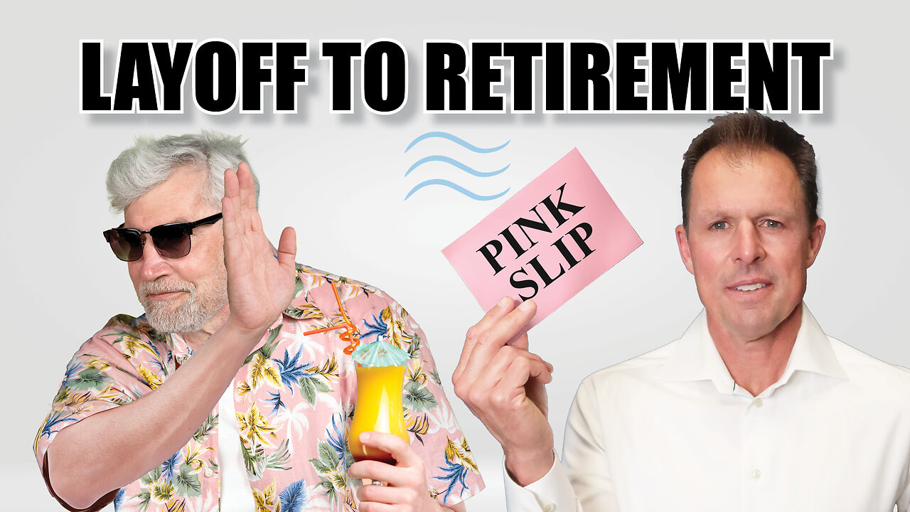 Laid Off Before Retirement? Here’s What To Do Next!