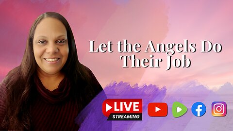 Let the Angels Do Their Job