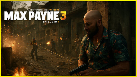 🔴 EL CULPABLE DE TODO EL PROBLEMA [ Episodio 4] IvanchoVCyberSensei - LIVESTREAM / MAX PAYNE 3
