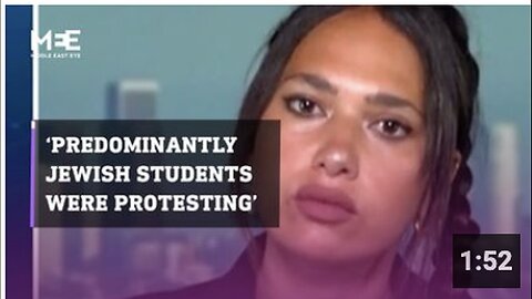 "Predominantly Jewish Pro-Palestine Protesters at American Universities - Rahma Zein"