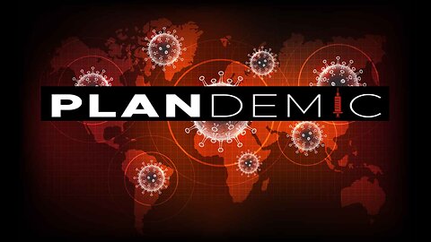 COVID 19 the Planned Pandemic