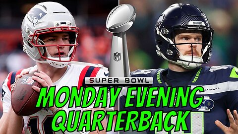 Monday Evening Quarterback | Patriots And Seahawks Set For Super Bowl, Shedeur Sanders Pro Bowl?!?