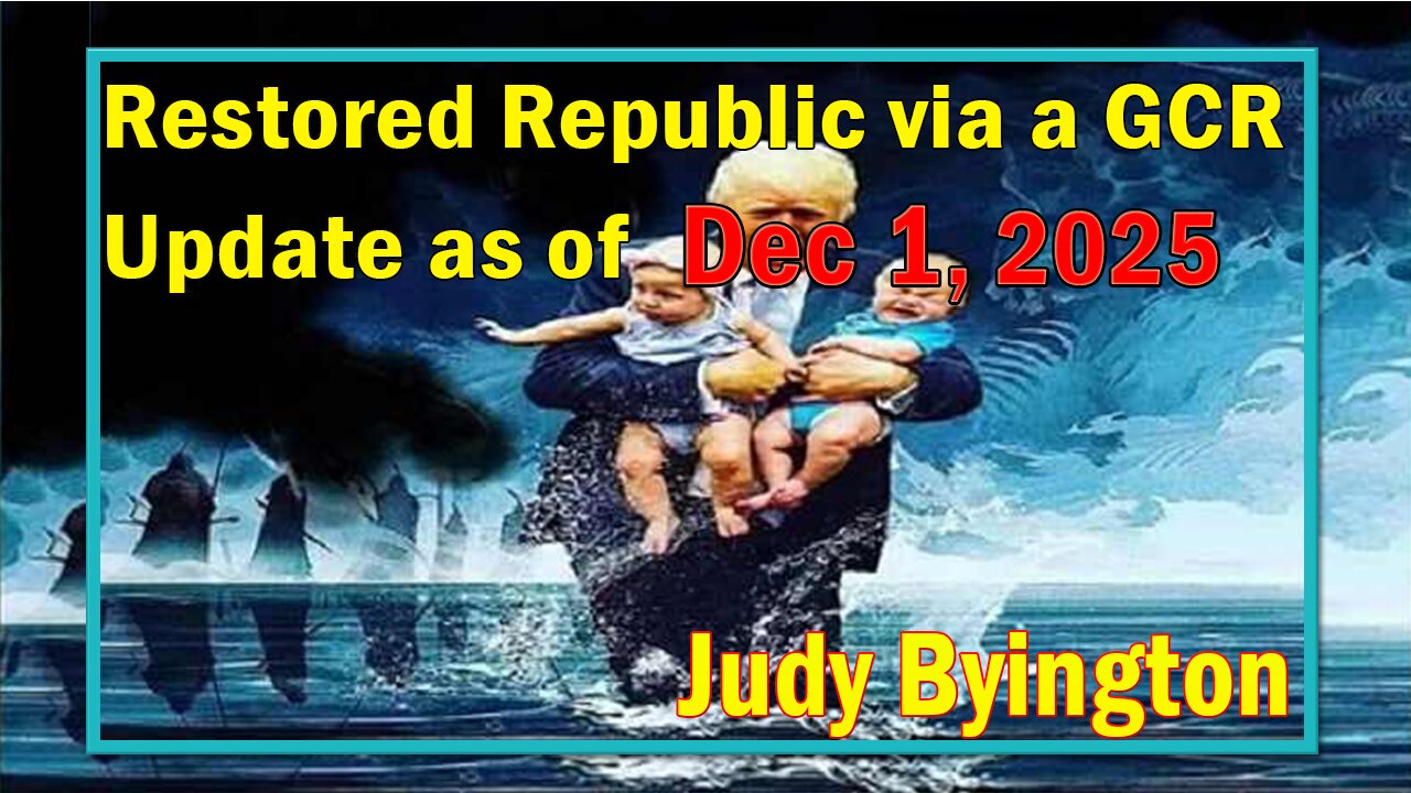 Restored Republic via a GCR Update Dec 1, 2025- Judy Byington. SGAnon.Juan O Savin. Benjamin Fulford
