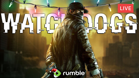 FINISHING THIS CLASSIC TONIGHT :: Watch Dogs :: IT ALL ENDS HERE {18+}