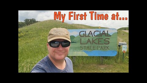 First Visit to Glacial Lakes State Park in Minnesota