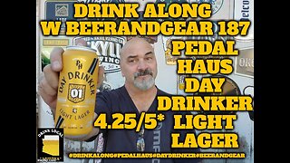 Drink Along w beerandgear 187: Pedal Haus Day Drinker Light Lager 4.25/5*