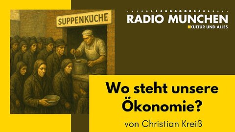 Wo steht unsere Ökonomie? - von Christian Kreiß