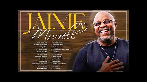 Jaime Murrell - 1 Hora Con Lo Mejor Parte: 4 - Alabanza Musica Cristiana.